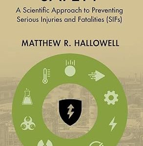 energy based safety: a scientific approach to preventing serious injuries and fatalities (sifs)